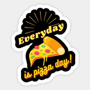 Everyday is Pizza Day Sticker